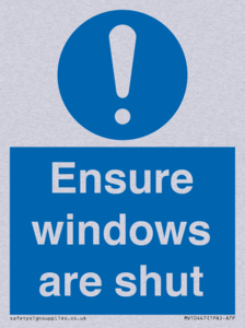 Ensure windows are shut